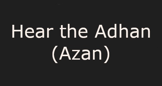Hear The Azan